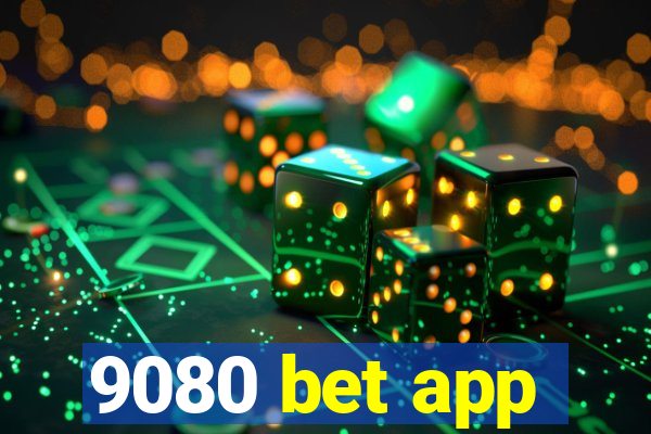 9080 bet app